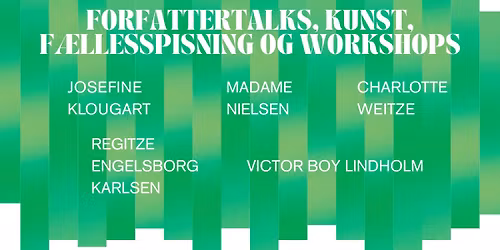 Sor\u00f8 Litteraturfestival - Forfattertalks, kunst, f\u00e6llesspisning og workshops