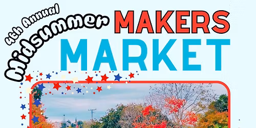 4th Annual Midsummer Makers Market @ Yorkville Bicentennial Park