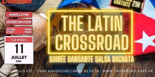 THE LATIN CROSSROAD | Soir\u00e9e Salsa Bachata