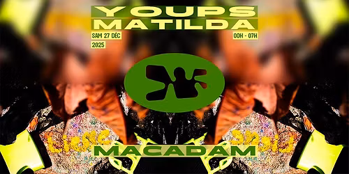 Macadam \u2022 Matilda ~ Youps