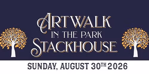 Art Walk in the Park - Stackhouse