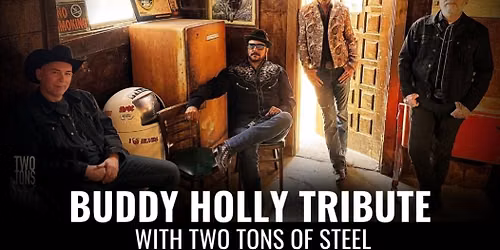 A Buddy Holly Tribute by Two Tons of Steel