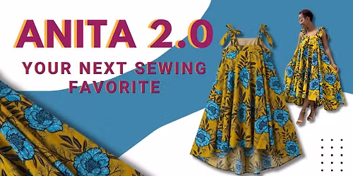 \ud83e\uddf5\u2728 Sip & Sew CHICAGO: Anita Dress 2.0 \u2728\ud83e\uddf5