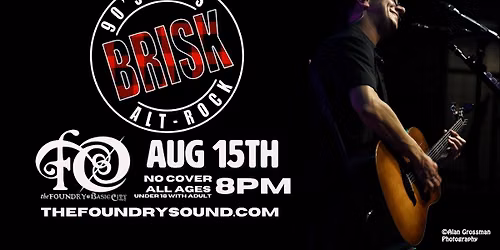 BRISK IS BACK AT THE FOUNDRY!