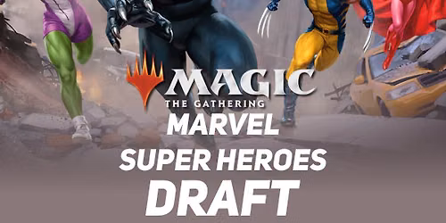 MTG FNM Marvel Super Heroes Booster Draft @ Taps Games