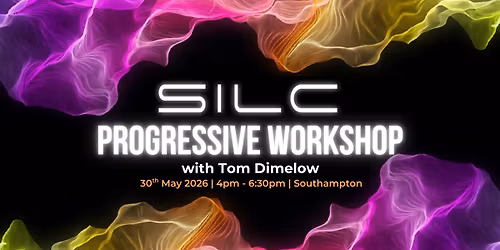 SILC Progressive Workshop - Southampton