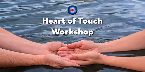 Heart of Touch Workshop