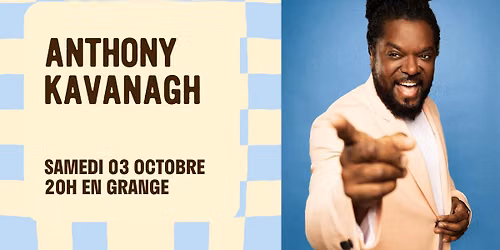 Anthony Kavanagh \u2022 Jet Lag | Aux Enfants Terribles