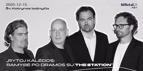 Rytoj Kal\u0117dos: Ramyb\u0117 ir Dramos su The Station
