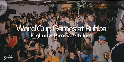 England vs Panama, 27th June - Screening at Bubba Oasis