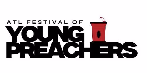 The ATL Festival of Young Preachers 
