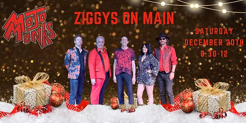 MOJO MONKS return to Ziggys on Main!  