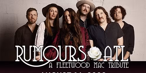 Rumours ATL: A Fleetwood Mac Tribute