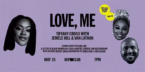 BOOK EVENT: Love, Me w\/ Tiffany Cross, Jemele Hill, & Van Lathan