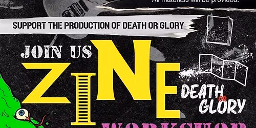 Zine Workshop by Creators of Death or Glory