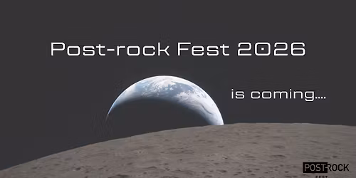 \ud83c\udf14 \u2606 POST-ROCK FEST \u2605 2026 \ud83c\udf11 