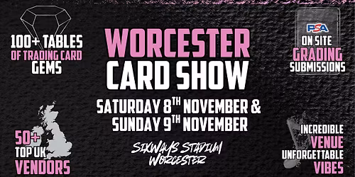 Worcester Card Show - 8th & 9th November 2025