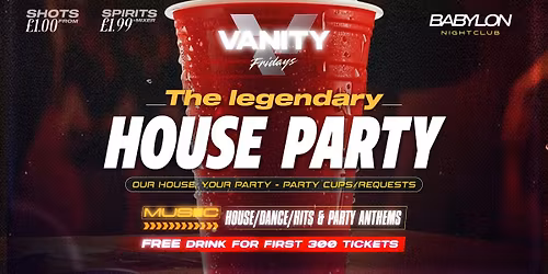 VANITY Fridays \ud83c\udfe0 HOUSE PARTY \ud83e\udea9 Babylon