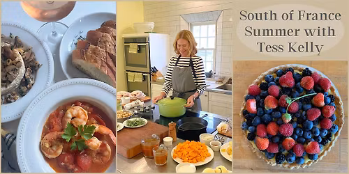A South-of-France Summer - a Cooking Class with Tess Kelly