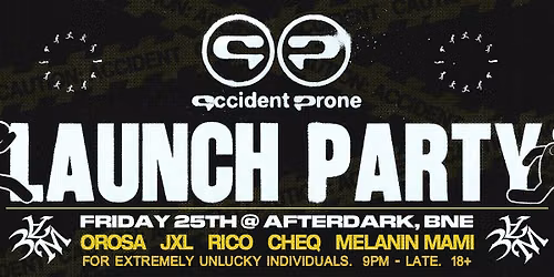 3AM PRESENTS: ACCIDENT PRONE - OFFICIAL LAUNCH PARTY | 25.09.26