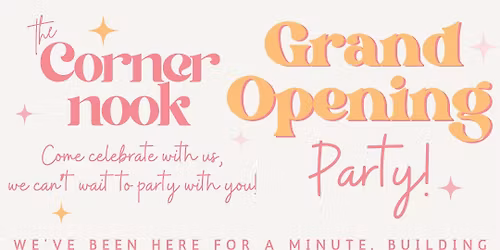 The Corner Nook Grand Opening Party