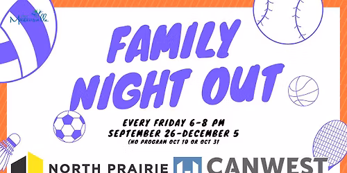 Family Night Out presented by North Prairie Developments LTD & CANWEST 