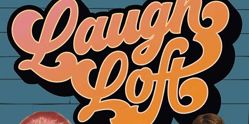 Laugh Loft Comedy at the The Attic Bar & Stage