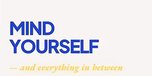 Mind Yourself - LIVE