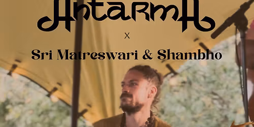 One Day \/ Half Day Retreat - Antarma, Sri Matreswari & Shambho