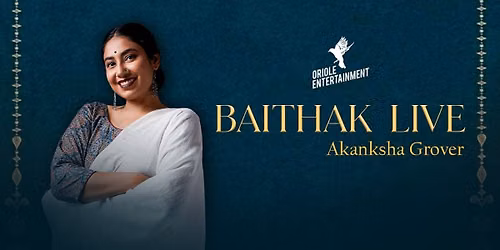 Baithak Live by "Akanksha Grover" - Talkatora Show
