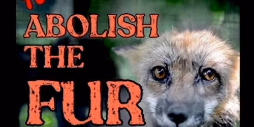 Worldwide Kick Off Rally to Abolish the Fur Trade!