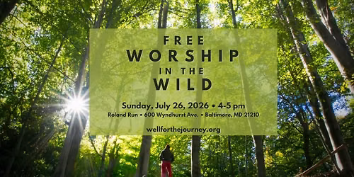 FREE: Summer Worship in the Wild at Roland Run (In-Person Program)