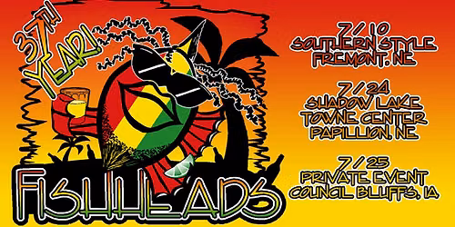 Fishheads at Southern Style - Friday, July 10
