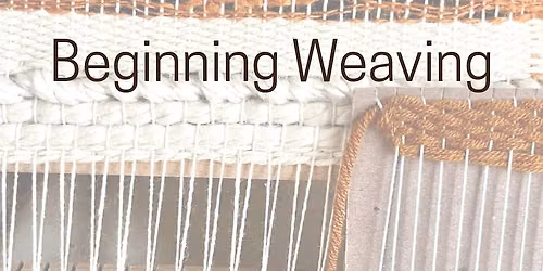 Beginning Weaving Workshop