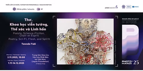 Tri\u1ec3n l\u00e3m "Th\u01a1, Khoa h\u1ecdc vi\u1ec5n t\u01b0\u1edfng, Th\u1ec3 x\u00e1c v\u00e0 Linh h\u1ed3n" | Photo Hanoi '25