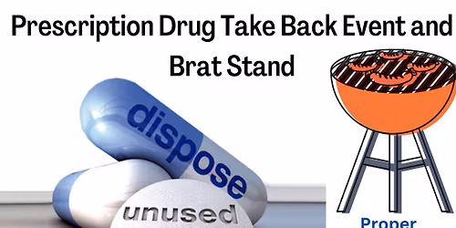 Prescription Drug Take Back\/Brat Stand\/Recogida de medicamentos recetados \/ Puesto de salchichas