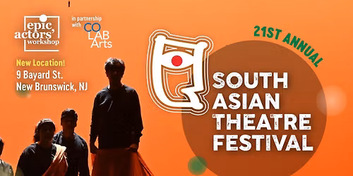 21st Annual South Asian Theatre Festival: DAY 1