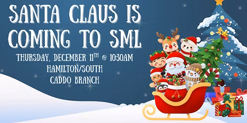 Santa Claus is Coming to the Hamilton\/South Caddo Branch