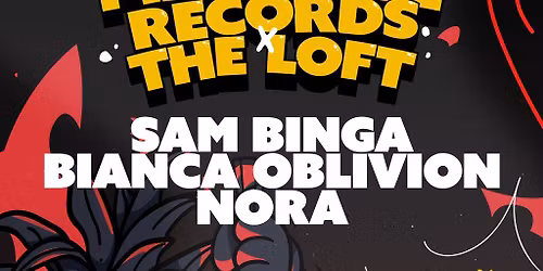 Pineapple Records x The Loft: Sam Binga, Bianca Oblivion & Nora