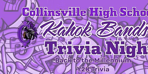 Collinsville High School Kahok Bands "Back to the Millennium" Trivia Night