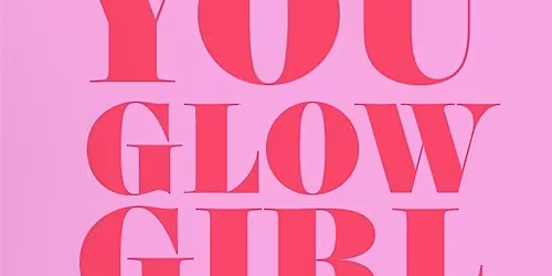 You Glow Girl