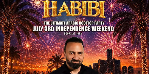 HABIBI IN DETROIT THE ULTIMATE ARABIC ROOFTOP PARTY FT: STAR RAMSEN SHEENO