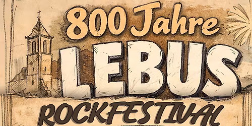 Rockfestival zum 800 j\u00e4hrigen Jubil\u00e4um der Stadt Lebus