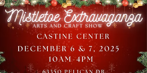 Mistletoe Extravaganza Arts and Craft Show 