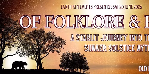 Of Folklore and Fire: A starlit journey into the heart of summer solstice myth, ritual and magick