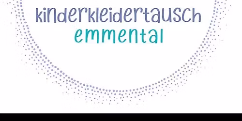 Kinderkleidertausch Emmental 2026