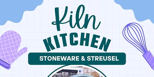 Kiln Kitchen: Stoneware & Streusel