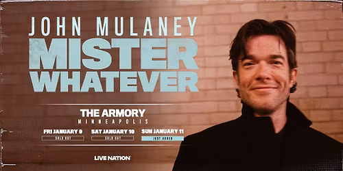 John Mulaney: Mister Whatever -  LIVE at The Armory