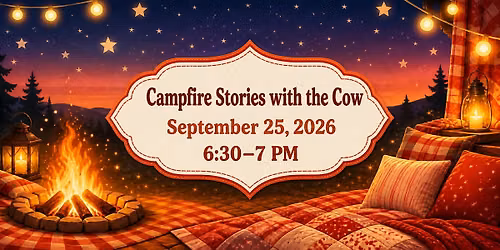 Campfire Stories with the Cow