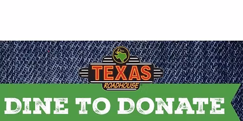 Dine and Donate - Texas Roadhouse